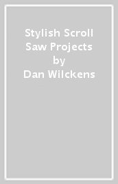 Stylish Scroll Saw Projects