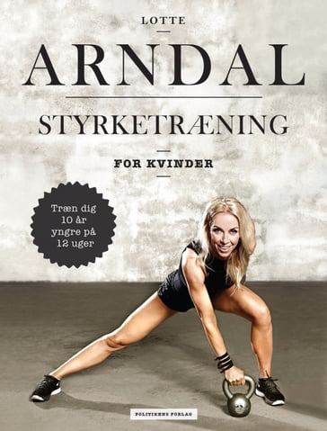 Styrketræning for kvinder - Lotte Arndal