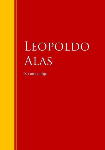 Su único hijo - Leopoldo Alas