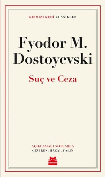 Suç ve Ceza - Krmz Kedi Klasikler - Fyodor Mihayloviç Dostoyevski