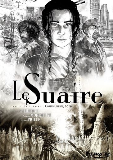 Le Suaire (Tome 3) - Corpus Christi, 2019 - Jérôme Prieur - Gérard Mordillat