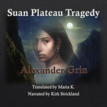 Suan Plateau Tragedy - Alexander Grin