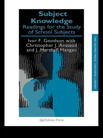 Subject Knowledge - Christopher J. Anstead - Ivor F Goodson - J. Marshall Mangan