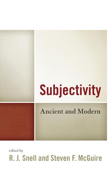 Subjectivity - Steven F. Mcguire - Mark Shiffman - Ralph C. Hancock - Richard Velkley - David Walsh - Phillip Cary - Elizabeth A. Murray - Matthew B. O