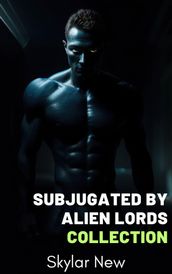 Subjugated by Alien Lords Collection