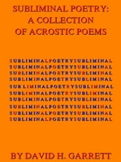 Subliminal Poetry: A Collection of Acrostic Poems