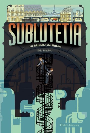 Sublutetia - La révolte de Hutan (T1) - Eric Senabre