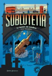 Sublutetia - Le ventre de Londres