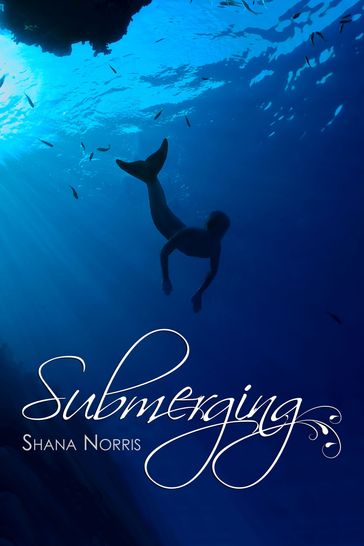 Submerging - Shana Norris