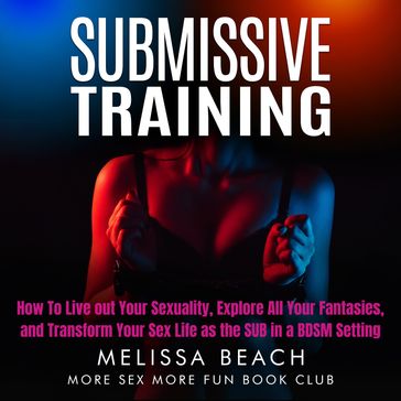 Submissive Training - More Sex More Fun Book Club - Melissa Beach