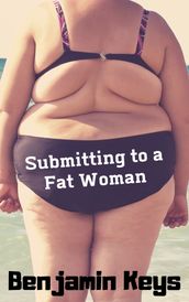 Submitting to a Fat Woman