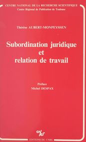 Subordination juridique et relation de travail