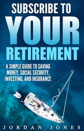 Subscribe to Your Retirement