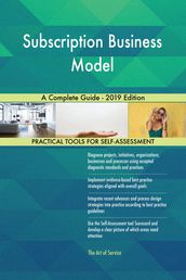 Subscription Business Model A Complete Guide - 2019 Edition