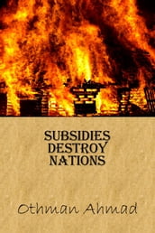 Subsidies Destroy Nations