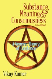 Substance, Meaning & Consciousness