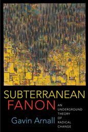 Subterranean Fanon