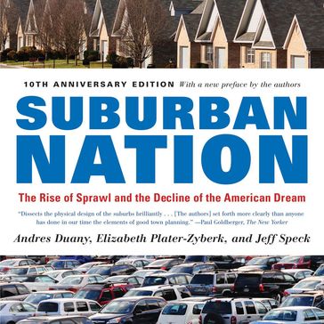 Suburban Nation - Andres Duany - Elizabeth Plater-Zyberk - Jeff Speck