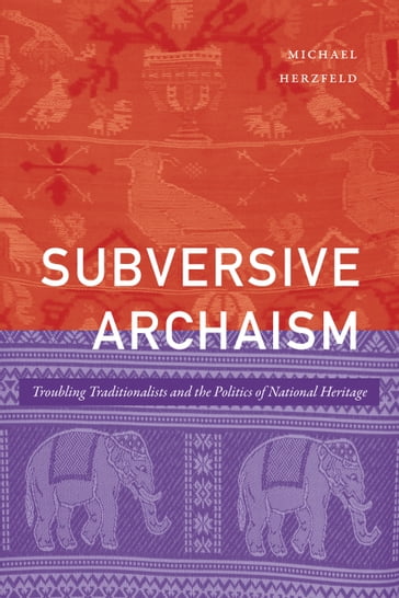 Subversive Archaism - Michael Herzfeld