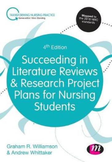 Succeeding in Literature Reviews and Research Project Plans for Nursing Students - G.R. Williamson - Andrew Whittaker