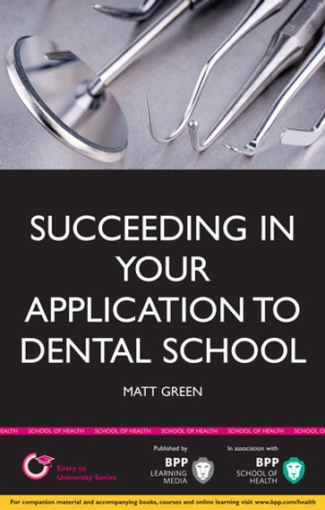 Succeeding in your Application to Dental School - Matt Green