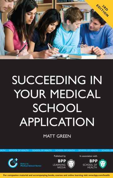 Succeeding in your Medical School Application - Matt Green