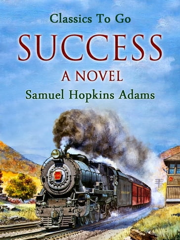 Success: A Novel - Samuel Hopkins Adams