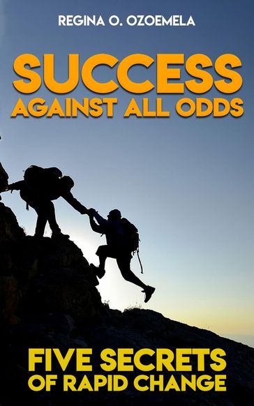 Success Against All Odds - Regina O. Ozoemela