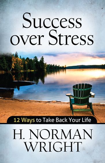 Success over Stress - H. Norman Wright