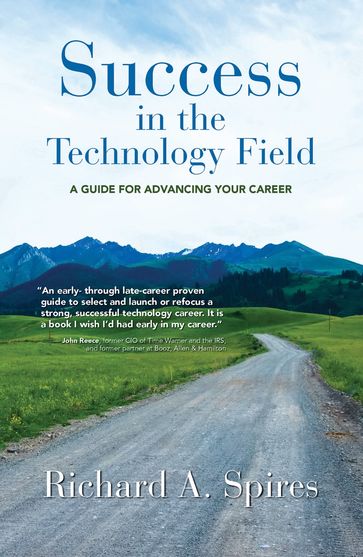 Success in the Technology Field - Richard A. Spires