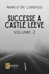 Successe a Castle Leeve. Vol. 2