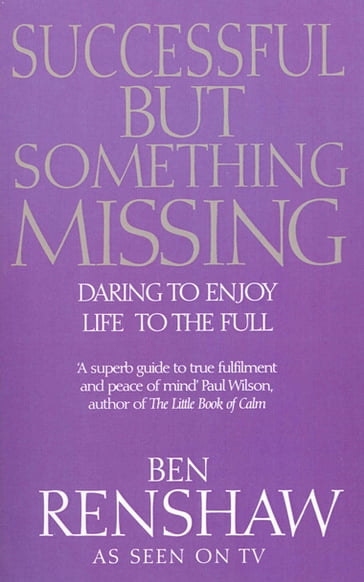 Successful But Something Missing - Ben Renshaw