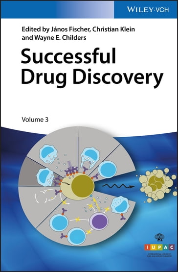 Successful Drug Discovery, Volume 3 - Christian Klein - Wayne E. Childers - János Fischer