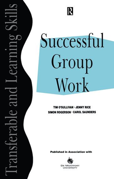 Successful Group Work - Carol Saunders - Jenny Rice - Simon Rogerson - Tim O