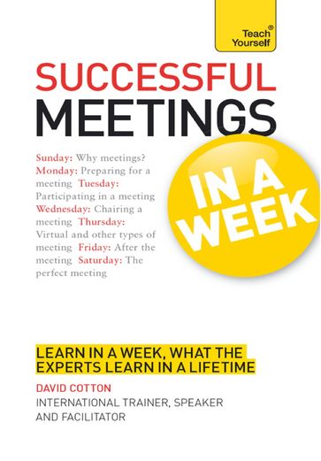 Successful Meetings in a Week: Teach Yourself - Cotton David