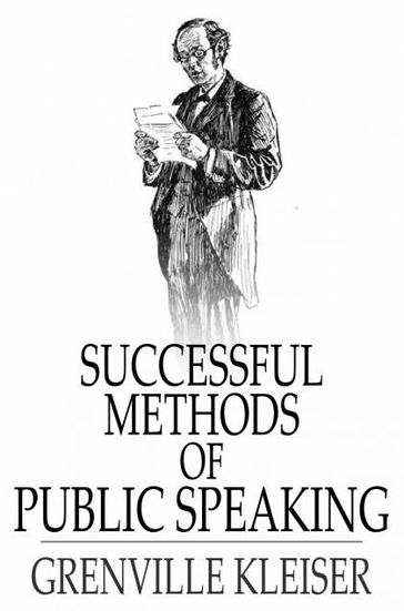 Successful Methods of Public Speaking - Grenville Kleiser