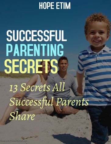 Successful Parenting Secrets - Hope Etim