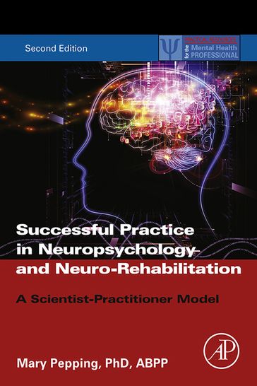 Successful Private Practice in Neuropsychology and Neuro-Rehabilitation - Mary Pepping - PhD - ABPP