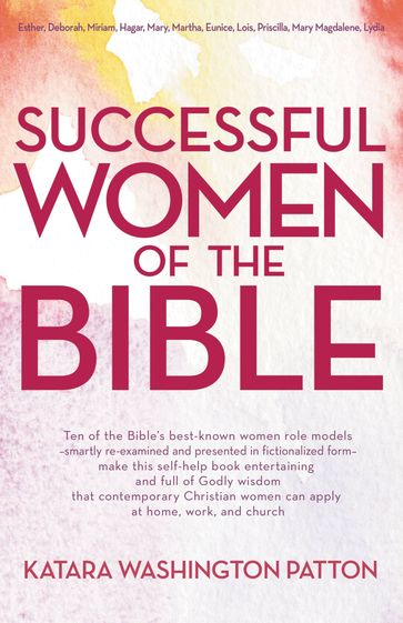 Successful Women of the Bible - Katara Washington Patton