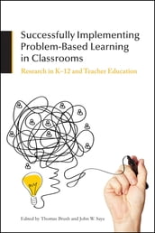 Successfully Implementing Problem-Based Learning in Classrooms