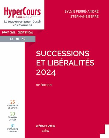 Successions et libéralités 2024 10ed - Sylvie Ferré-André - Stéphane Berre