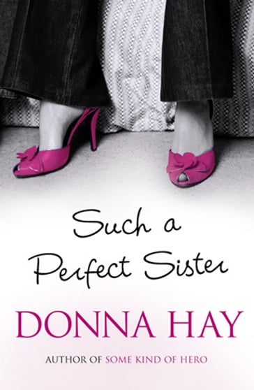 Such A Perfect Sister - Donna Hay