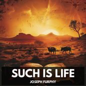 Such Is Life (Unabridged)