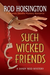 Such Wicked Friends (Sandy Reid Mystery Series #3)