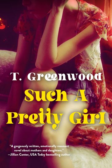 Such a Pretty Girl - T. Greenwood