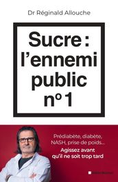 Sucre : l ennemi public n°1