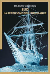 Sud. La spedizione dell Endurance