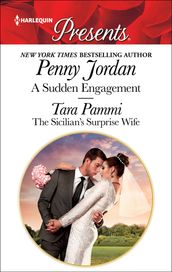 A Sudden Engagement & The Sicilian s Surprise Wife