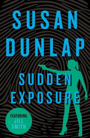 Sudden Exposure - Susan Dunlap