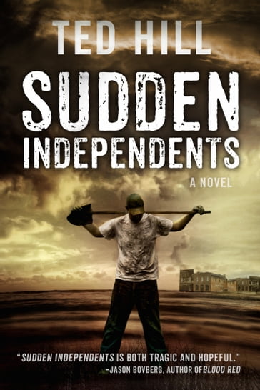 Sudden Independents (Book 1) - Ted Hill